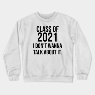 Class of 2021 Crewneck Sweatshirt